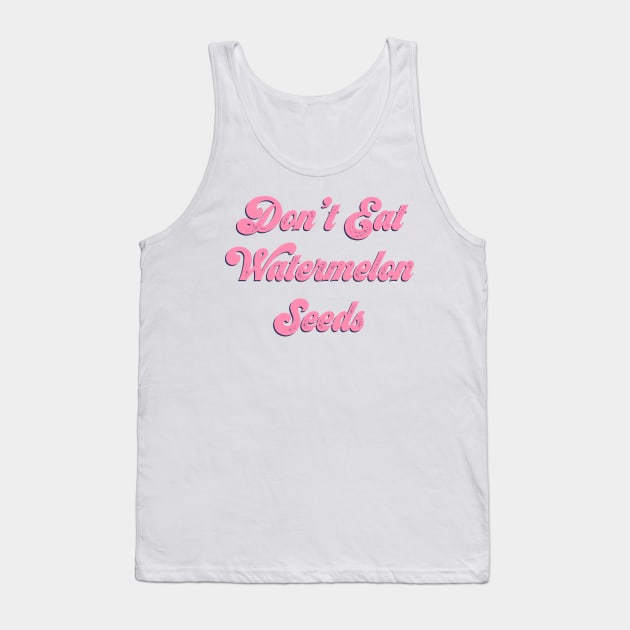 Funny Don't Eat Watermelon Seeds Pregnancy Vintage Aesthetic Tank Top by dewinpal